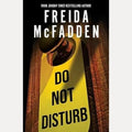 Do Not Disturb: An Addictive Psychological Thriller from the Author of The Housemaid Books cover image