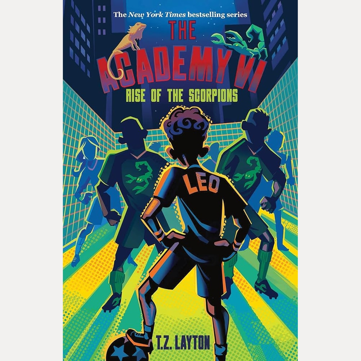 The Academy VI: Rise of the Scorpions: A Fun-Filled Football Adventure (The Academy Series Book 6) cover image