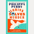 Shrink Solves Murder: A warm and witty crime caper from the nation’s favourite therapist cover image
