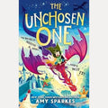 The Unchosen One: The world needs a hero ... she's not it! A hilarious new magical middle grade adventure from the author of THE HOUSE AT THE EDGE OF MAGIC cover image