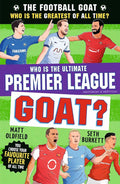 The Football GOAT: Who is the Ultimate Premier League GOAT? cover image