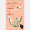 Welcome to the Kokoro Cat Clinic: Volume 3 in the Kokoro Cat Clinic series for fans of THE TRAVELLING CAT CHRONICLES cover image
