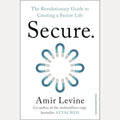 Secure: The Revolutionary Guide to Creating a Secure Life cover image