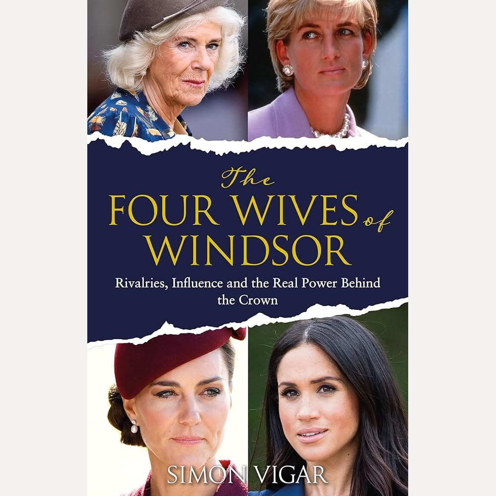 The Four Wives of Windsor: Rivalries, Influence and the Real Power Behind the Crown cover image