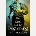 The End and the Beginning: A Novel cover image