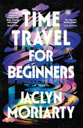 Time Travel for Beginners: ‘Both hilarious and heart-breaking, thoughtful and compelling’ Liane Moriarty cover image