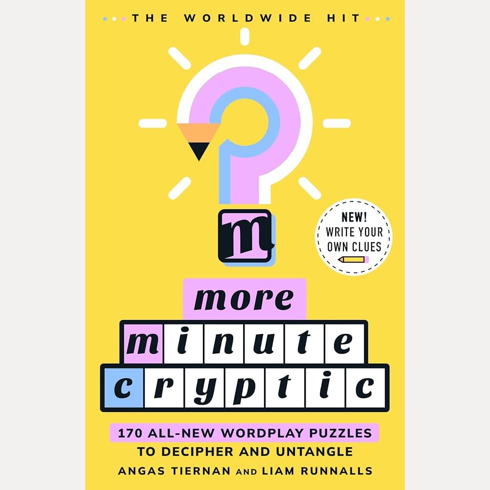 More Minute Cryptic: 170 All-new Wordplay Puzzles to Decipher and Untangle cover image
