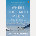 Where the Earth Meets the Sky: A study of penguins, people and place in Antarctica cover image