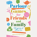 Parlour Games for Friends and Family: 130 games of offline fun cover image