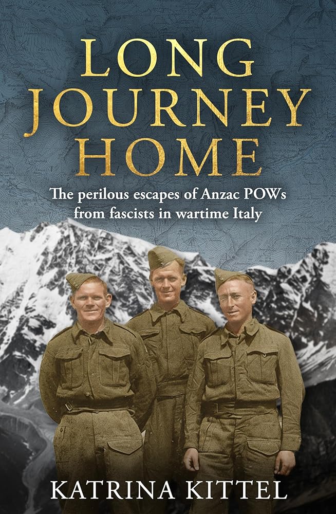 Long Journey Home: The perilous escapes of Anzac POWs from fascists in wartime Italy cover image