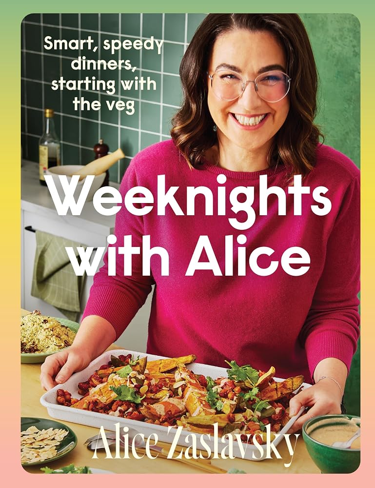 Weeknights with Alice: Smart, speedy dinners, starting with the veg cover image
