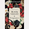 Black Velvet and Vengeance: The third gripping new historical fiction novel in the Tatty Crowe series, sequel to BLACK SILK AND BURIED SECRETS, for fans of Jackie French, Tea Cooper and Kirsty Manning cover image