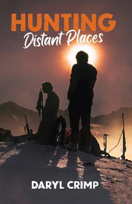 Hunting Distant Places By Daryl Crimp