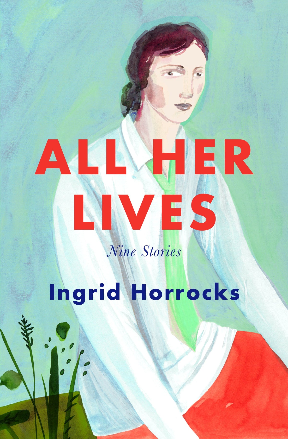 All Her Lives by Ingrid Horrocks Paperback