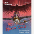 Astromancer 3: Aria and the Monster Island: The Astromancer Trapped in Time cover image