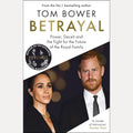 Betrayal: Power, Deceit and the Fight for the Future of the Royal Family - From the bestselling author of Revenge cover image