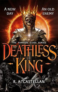 Deathless King: A bloodthirsty vampire fantasy where new heroes must rise to repel the united undead clans cover image