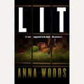 LIT: A tense, twist-driven literary thriller about love, control and the dangerous power of a secret that won’t stay hidden cover image