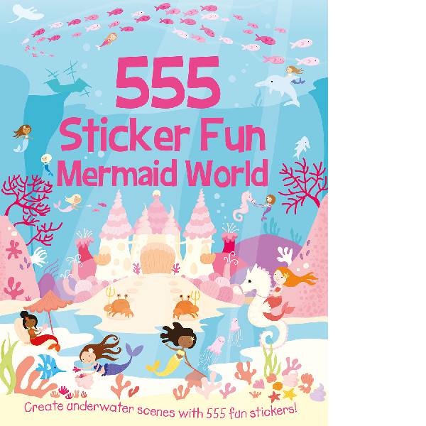 555 Sticker Fun Mermaid World Book