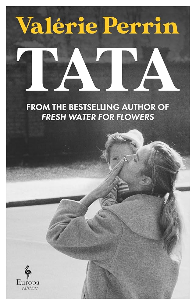 Tata: From the bestselling author of Fresh Water for Flowers cover image