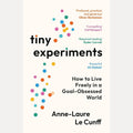 Tiny Experiments: How to Live Freely in a Goal-Obsessed World cover image