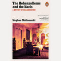 The Hohenzollerns and the Nazis: A History of Collaboration cover image