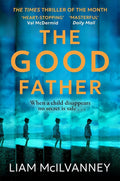 The Good Father: The stunning psychological thriller from the award-winning crime writer cover image