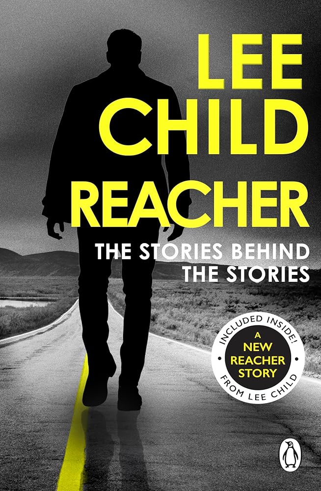 Reacher: The Stories Behind The Stories: An autobiographical collection from the global bestselling crime thriller writer cover image