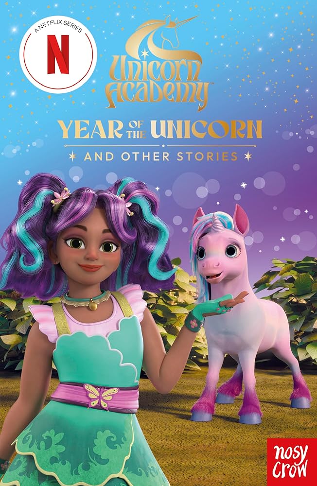 Year of the Unicorn and other stories (Unicorn Academy Netflix Series): with 3 short illustrated stories for fans of the Netflix show: 19 cover image