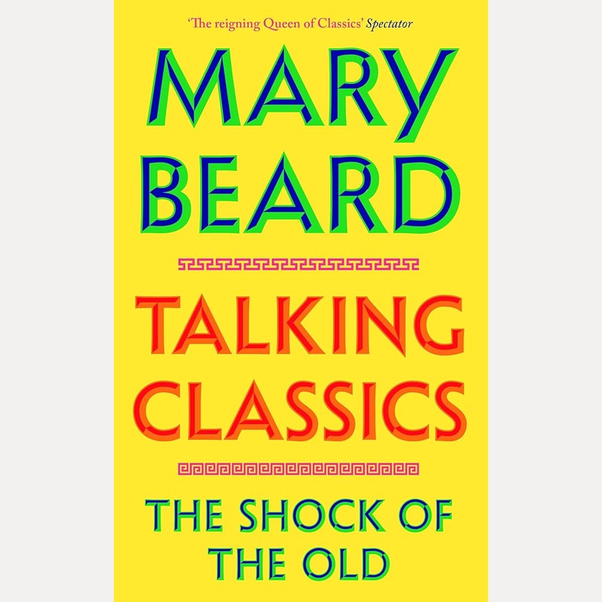 Talking Classics: The Shock of the Old cover image