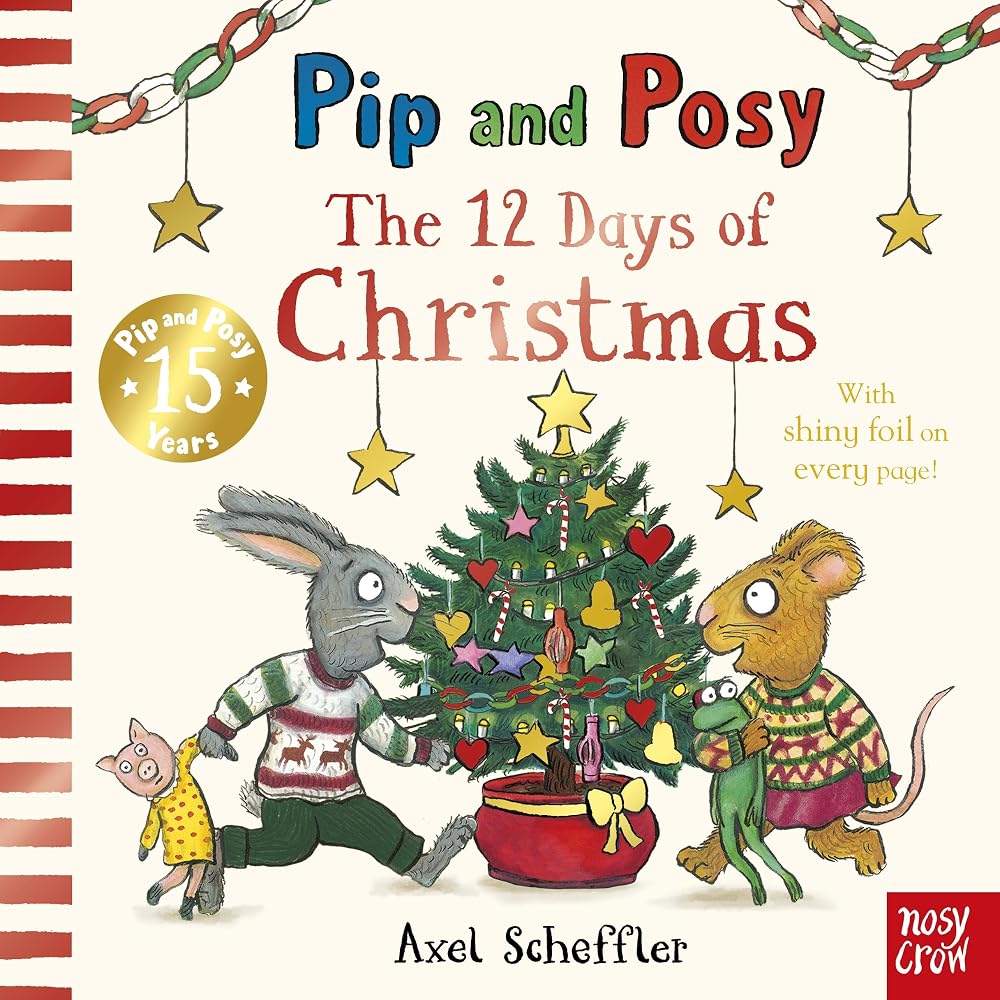 The 12 Days of Christmas (Pip and Posy): a sparkly festive singalong countdown! cover image