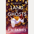Land of Ghosts: The unforgettable new love story from the global bestselling author of Fifty Shades of Grey cover image