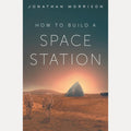 How to Build a Space Station cover image