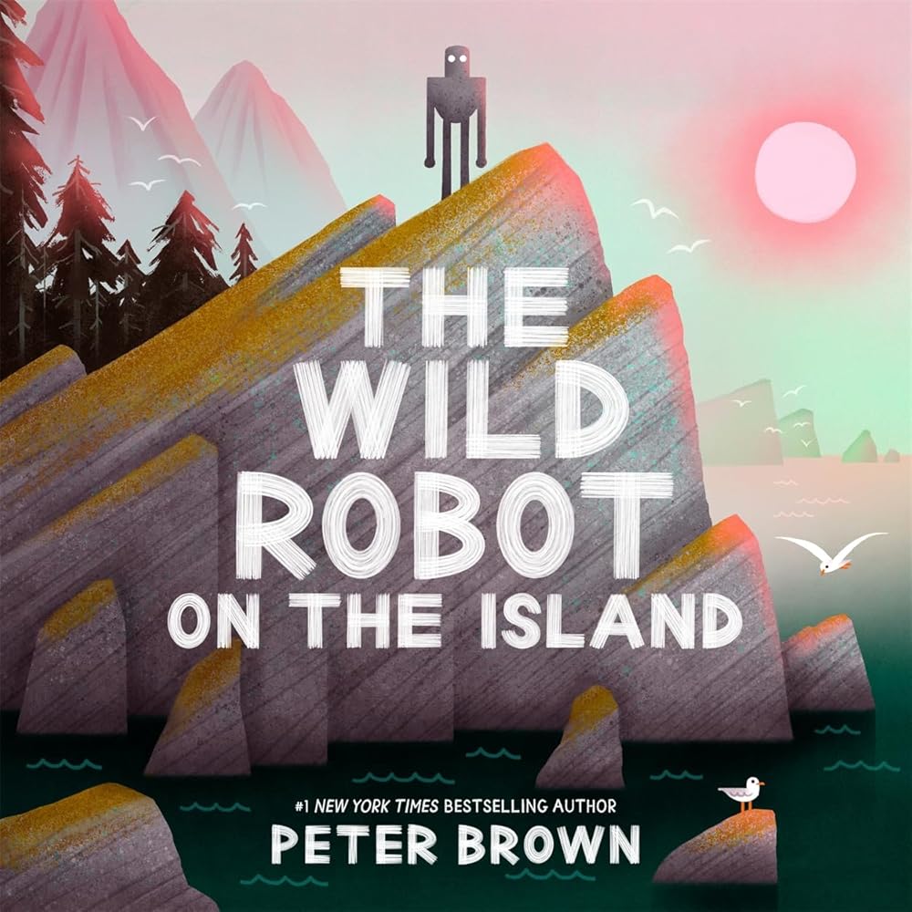 The Wild Robot on the Island: a gorgeous picture book to introduce younger readers to the bestselling series cover image