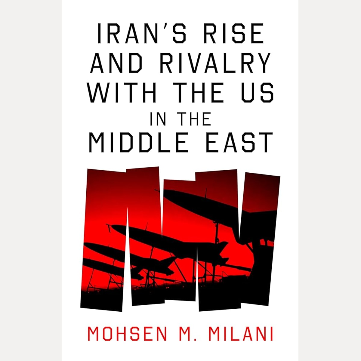 Iran's Rise and Rivalry with the US in the Middle East cover image