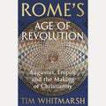 Rome's Age of Revolution: Augustus, Empire and the Making of Christianity cover image