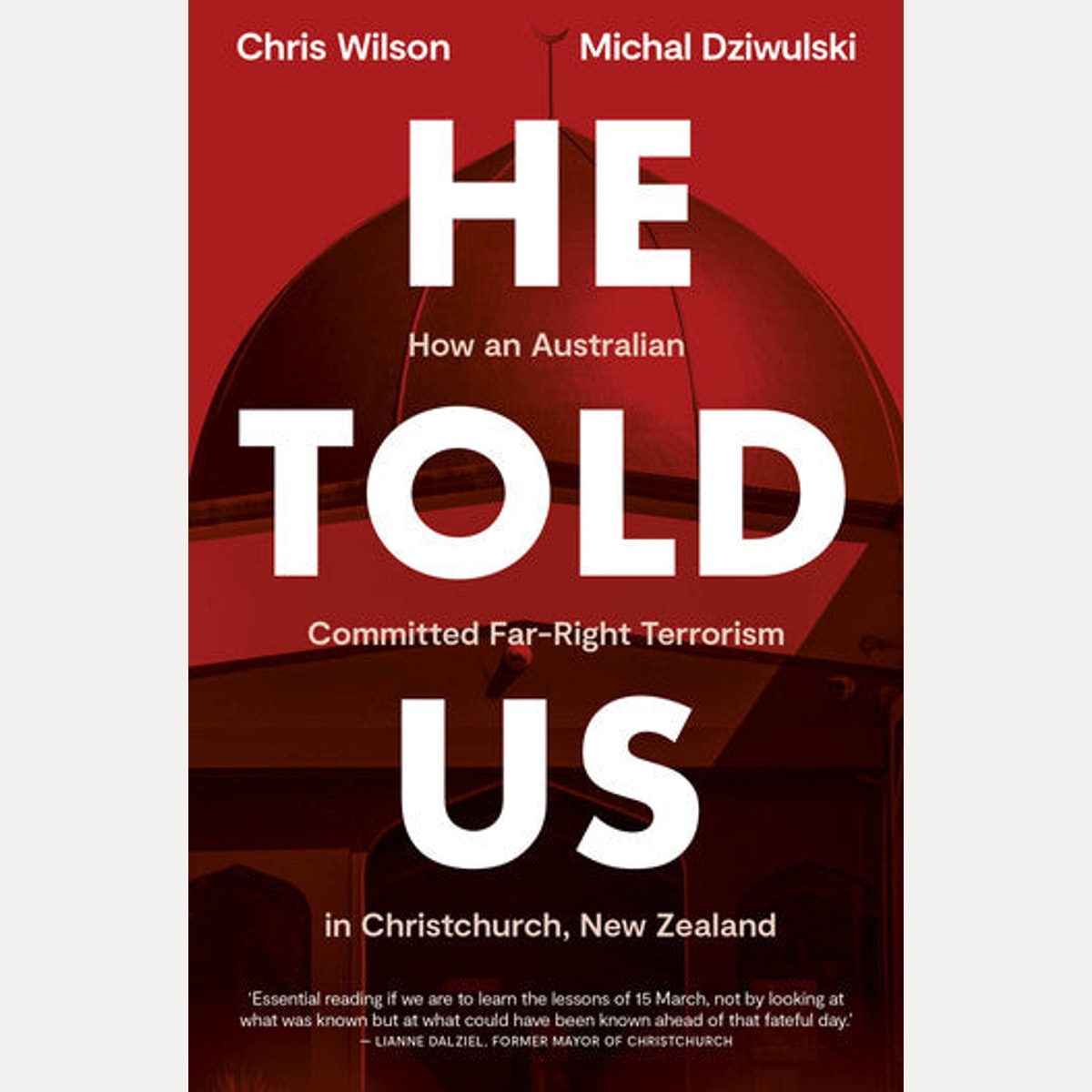 He Told Us: How an Australian Committed Far-Right Terrorism in Christchurch, New Zealand