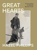 Great Hearts: First Ladies of Aoraki Mount Cook cover image