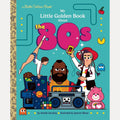 My Little Golden Book About the 80s cover image