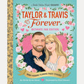 Taylor & Travis Forever Ultimate Fan Edition Little Golden Book Biography: Bonus Wedding Planning Pages! Stickers! cover image