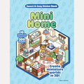 Mini Home Sweet & Cozy Sticker Book: 10 Scenes to Decorate with 300 Stickers! Create Miniature Worlds in 3D! cover image