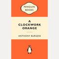 A Clockwork Orange by Anthony Burgess
