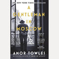 A Gentleman in Moscow by Amor Towles