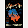 A Lion Among Men Volume Three in the Wicked Years