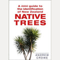 A Mini Guide to the Identification of New Zealand Native Trees
