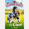 A Pony to Own by J. P. Rose