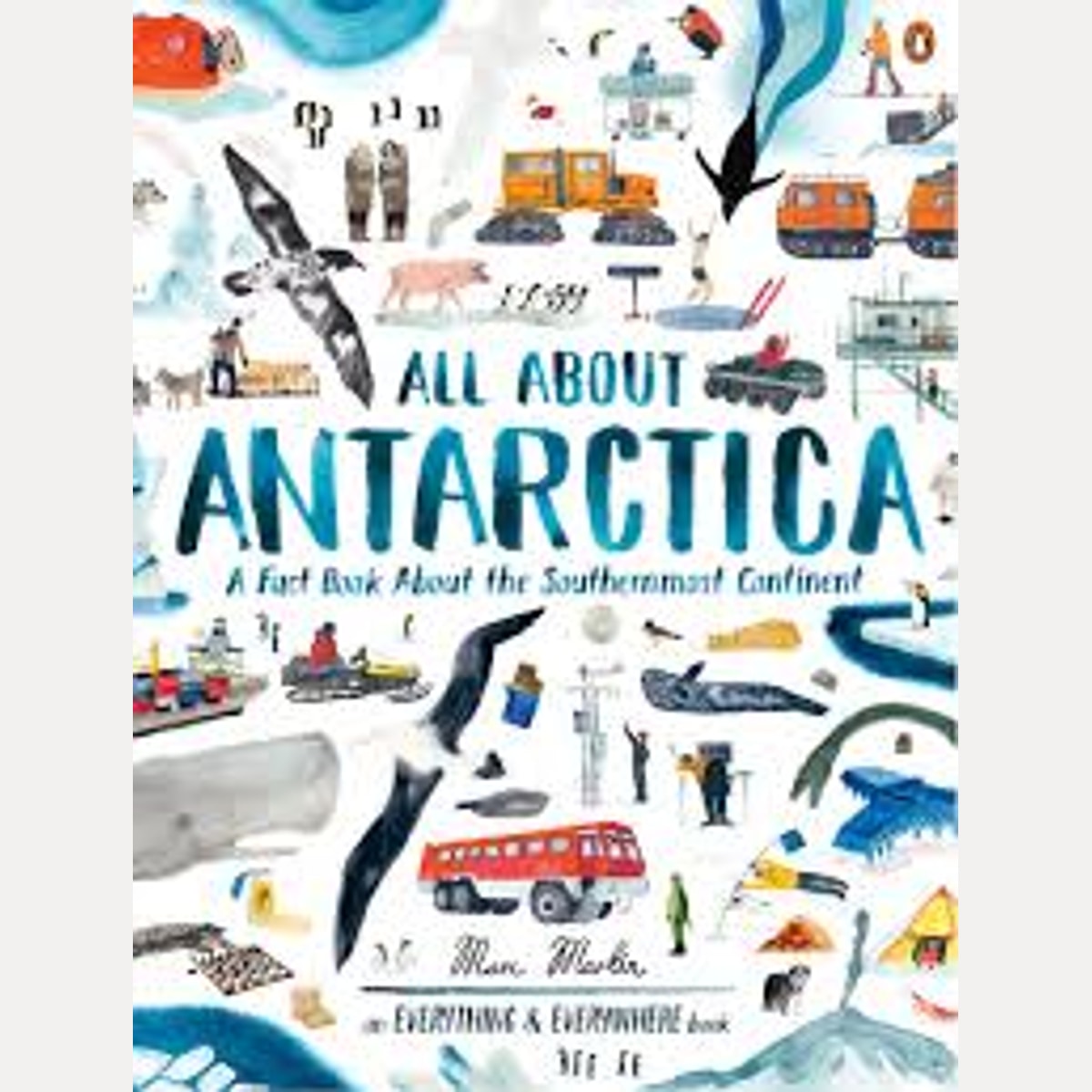 All about Antarctica by Marc Martin