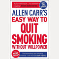 Allen Carr's Easy Way to Quit Smoking Without Willpower The Best-Selling Quit Smoking Method Updated for the 21st Century: Includes Quit Vaping, Allen Carr