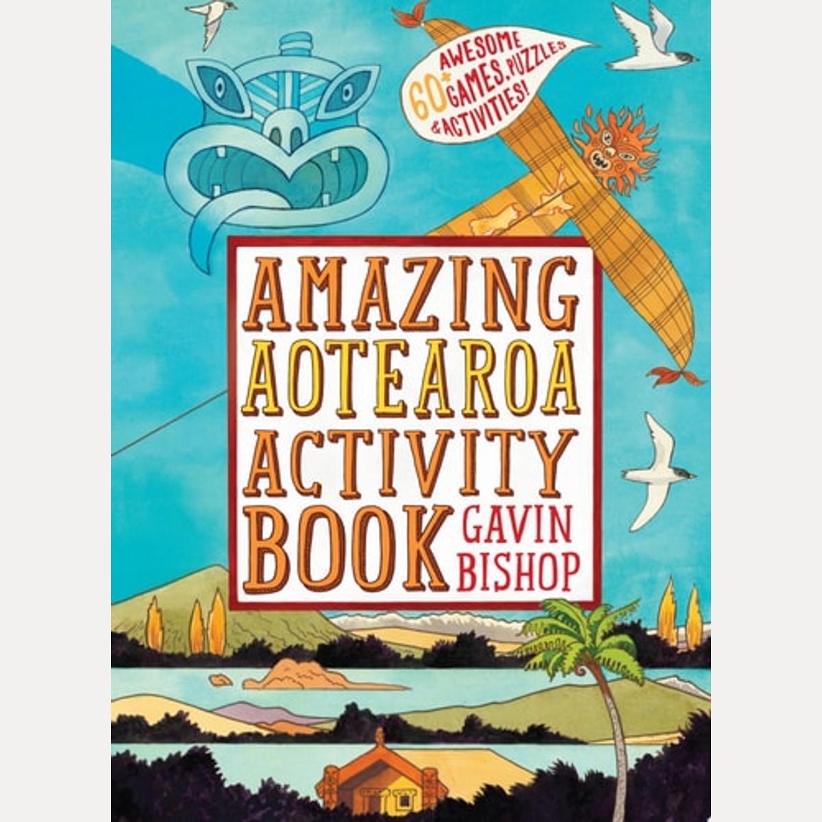 Amazing Aotearoa Activity Book, Gavin Bishop