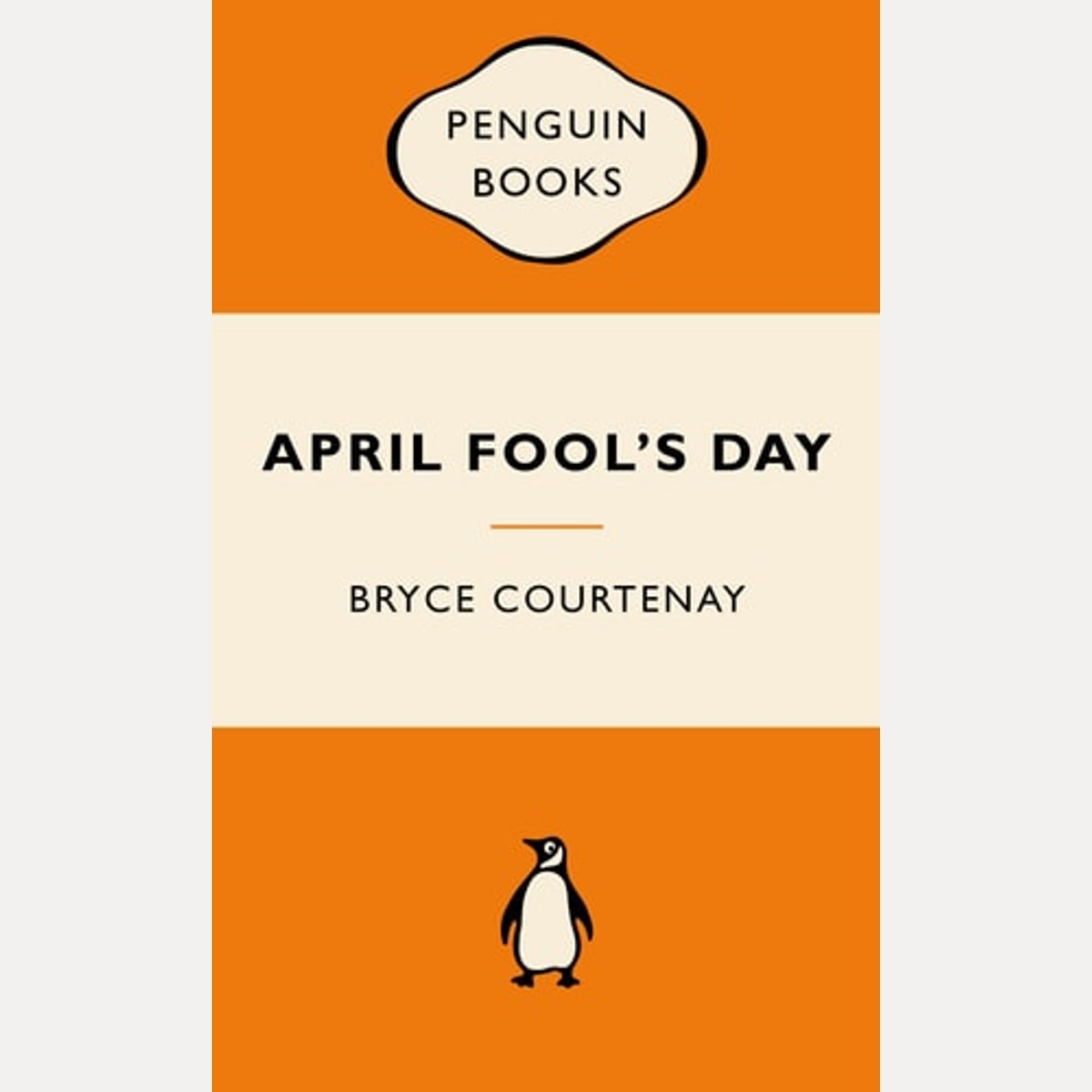 April Fool's Day by Bryce Courtenay